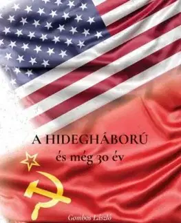A Hidegháború és még 30 év - László Gombos
