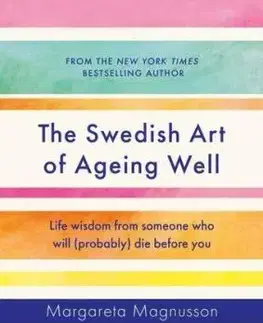The Swedish Art of Ageing Well - Margareta Magnusson