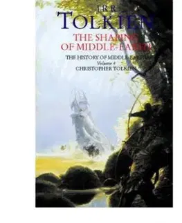 Shaping Middle Earth - Christopher Tolkien, John Ronald Reuel Tolkien