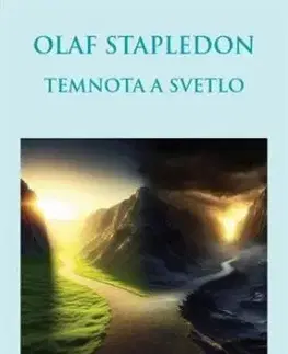Temnota a svetlo - Olaf Stapledon