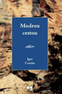 Modrou cestou - Igor Cvacho