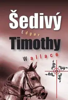 Šedivý Timothy - Edgar Wallace