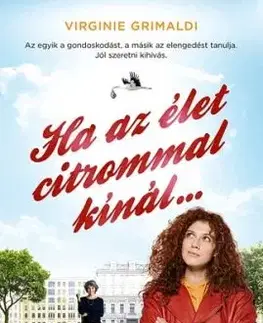 Ha az élet citrommal kínál... - Virginie Grimaldi