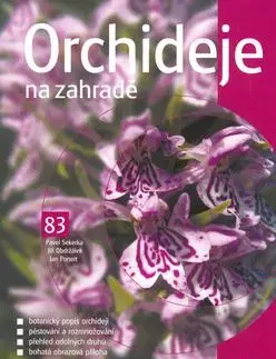 Orchideje na zahradě - Pavel Sekerka, Jan Ponert, Jiří Obdržálek