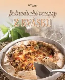 Jednoduché recepty z kvásku - Zoltán Liptai