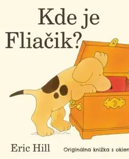Kde je Fliačik? - Originálna knižka s okienkami - Eric Hill