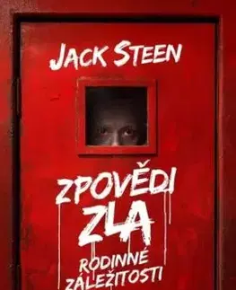 Zpovědi zla Rodinné záležitosti - Jack Steen