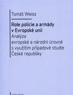 Role policie a armády v Evropské unii - Tomáš Weiss