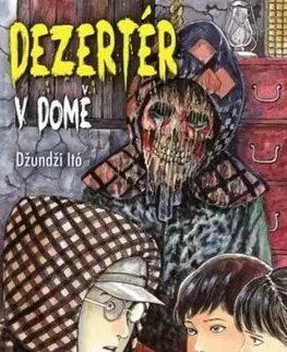 Dezertér v domě - Junji Ito