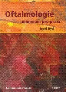 Oftalmologie minimum pro praxi - Josef Hycl