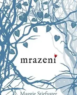 Mrazení - Vlkodlaci z Mercy Falls 1 - Maggie Stiefvater