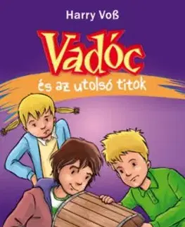 Vadóc és az utolsó titok - Harry Voss