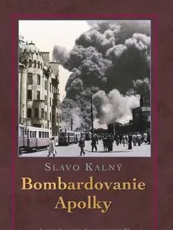 Bombardovanie Apolky - Slavo Kalný