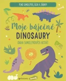 Moje báječné dinosaury - Kniha samolepkových aktivít