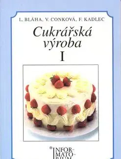 Cukrářská výroba I - Anton Blaha