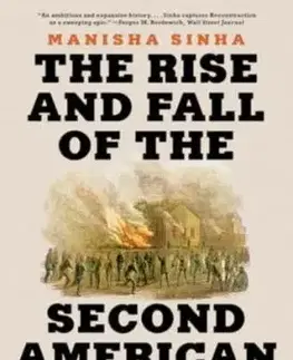 The Rise and Fall of the Second American Republic - Manisha Sinha