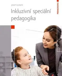 Inkluzivní speciální pedagogika - Josef Slowík