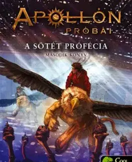 Apollón próbái 2: A sötét prófécia - Rick Riordan