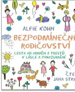 Bezpodmínečné rodičovství - audiokniha CD - Alfie Kohn