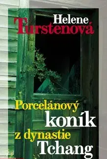 Porcelánový koník z dynastie Tchang - Helene Turstenová