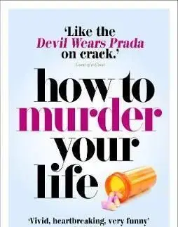 How to Murder Your Life - Cat Marnell