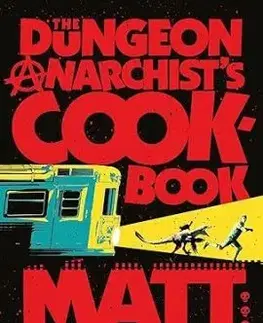 The Dungeon Anarchist's Cookbook - Dungeon Crawler Carl 3 - Matt Dinniman