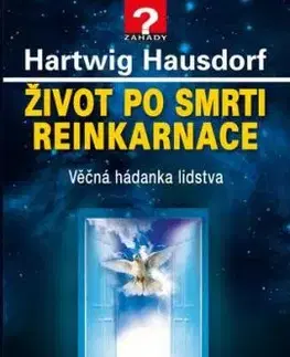 Život po smrti. Reinkarnace - Hartwig Hausdorf