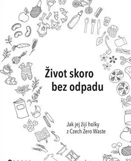 Život skoro bez odpadu - Jana Karasová, Helena Škrdlíková, Michaela Gajdošová
