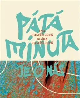 Pátá minuta je o nás - Eva Pospíšilová, Klára Pospíšilová