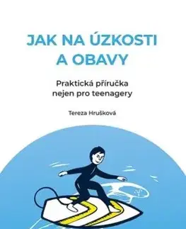Jak na úzkosti a obavy - Tereza Hrušková
