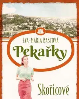 Pekařky 3: Skořicové sny - Eva-Maria Bast