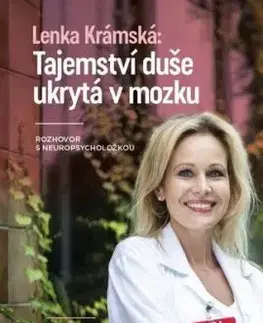 Lenka Krámská: Tajemství duše ukrytá v mozku - Alena Beníšková