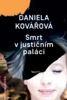 Smrt v justičním paláci - Daniela Kovářová