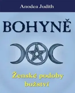 Bohyně - Ženské podoby božství - Judith Anodea