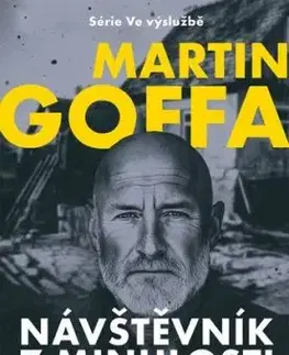Ve výslužbě - Návštěvník z minulosti - Martin Goffa