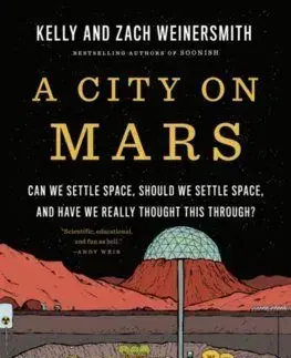 A City on Mars - Kelly Weinersmith, Zach Weinersmith