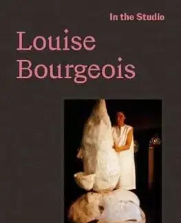 In the Studio: Louise Bourgeois