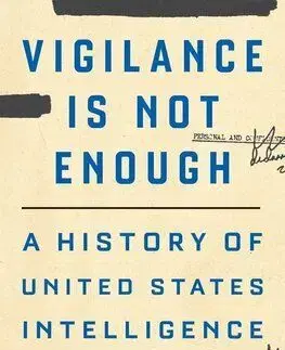 Vigilance Is Not Enough - Mark M. Lowenthal