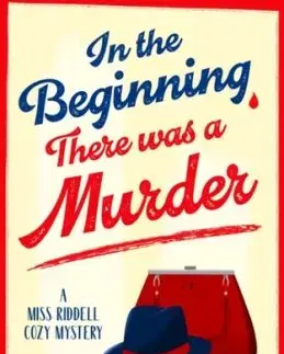 In The Beginning, There Was a Murder - P.C. James