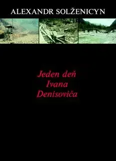 Jeden deň Ivana Denisoviča - Alexsandr Isajevič Solženicyn
