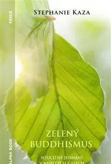 Zelený buddhismus - Stephanie Kaza