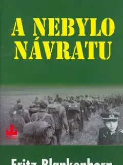 A nebylo návratu - Fritz Blankenhorn, Fritz Blankehorn