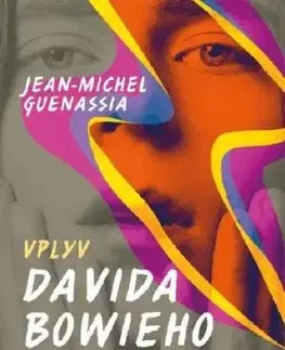 Vplyv Davida Bowieho na osud mladých dievčat - Jean-Michel Guenassia