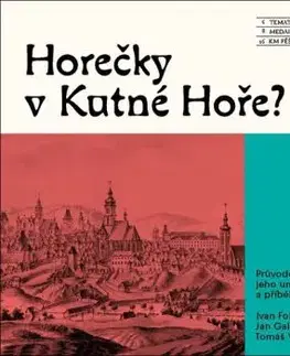 Horečky v Kutné Hoře?