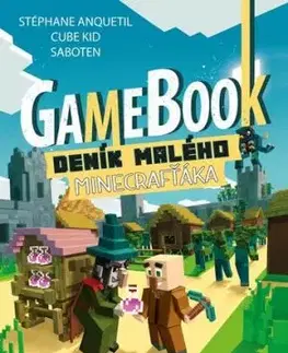 Gamebook: Deník malého Minecrafťáka, 2. vydání - Cube Kid, Stéphane Anquetil