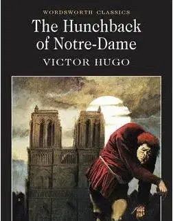 The Hunchback Of Notre-Dame (Wordsworth Collection) (Wordsworth Classics) - Victor Hugo