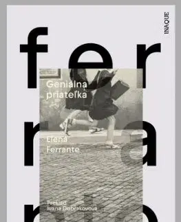 Geniálna priateľka, 2. vydanie - Elena Ferrante, Ivana Dobrakovová