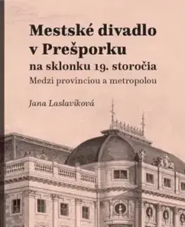 Mestské divadlo v Prešporku - Jana Laslavíková