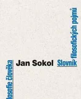 Malá filosofie člověka a Slovník filosofických pojmů, 8. vydání - Jan Sokol