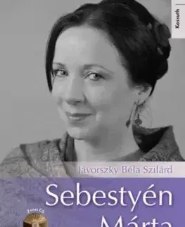 Sebestyén Márta - CD melléklettel - Jávorszky Béla Szilárd